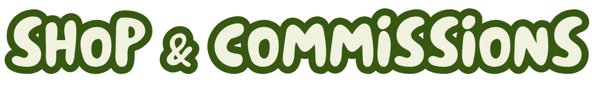 Shop & Commissions